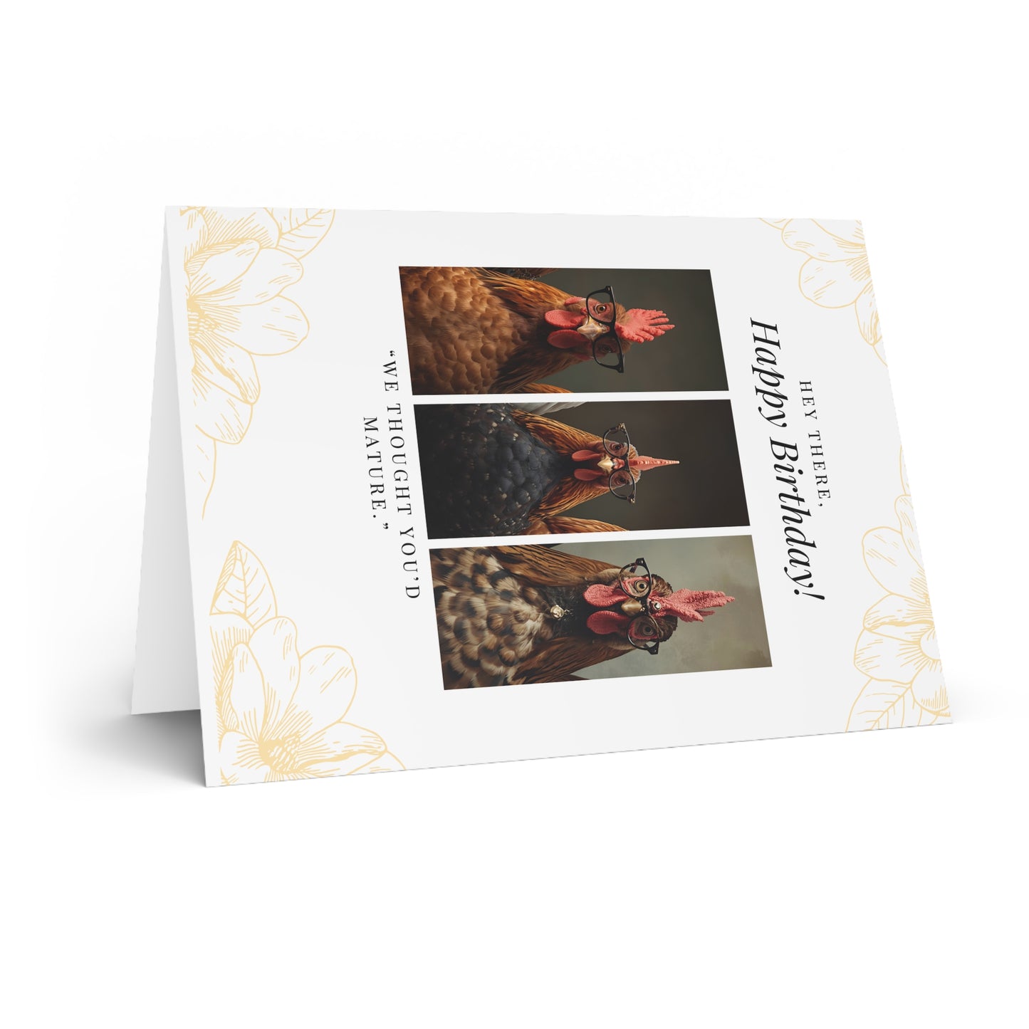 “Hey There, Happy Birthday! We Thought You’d Mature.”Funny Chicken Birthday Card