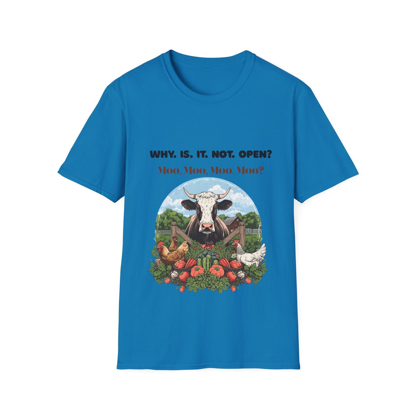 Why Is It Not Open? Cow Graphic T-Shirt — Funny Farm Animal Tee