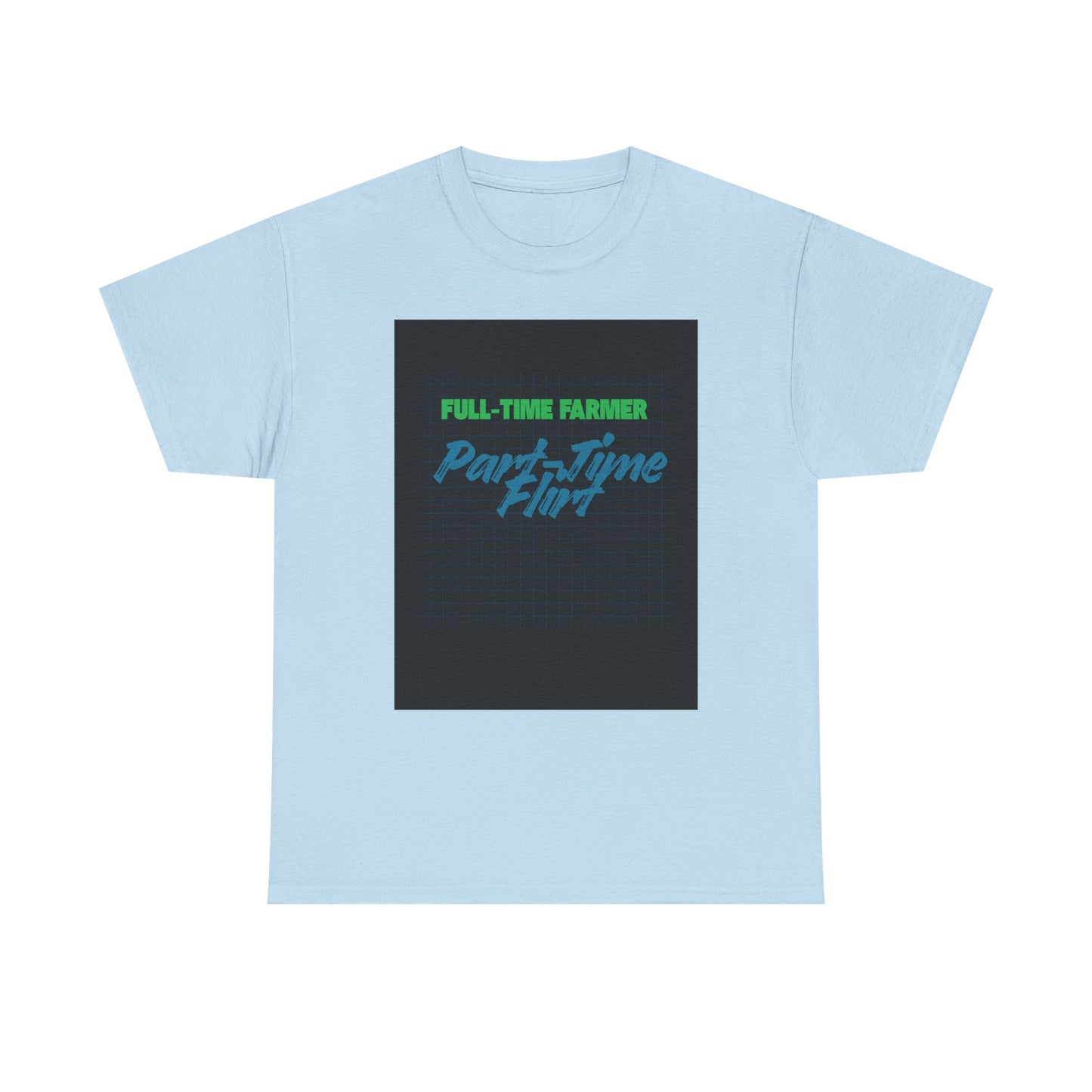 Full-Time Farmer Part-Time Graphic T-Shirt