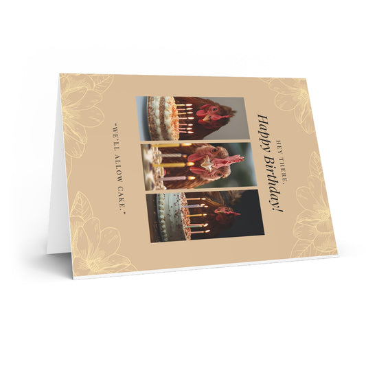 "We’ll Allow Cake. ”Birthday Chicken Greeting Card