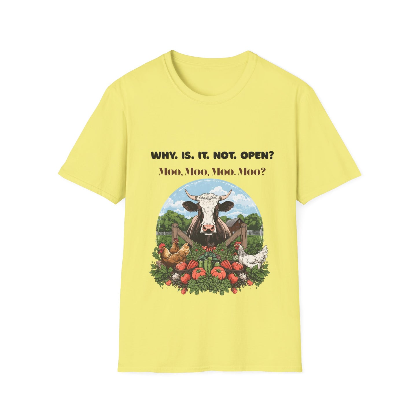 Why Is It Not Open? Cow Graphic T-Shirt — Funny Farm Animal Tee