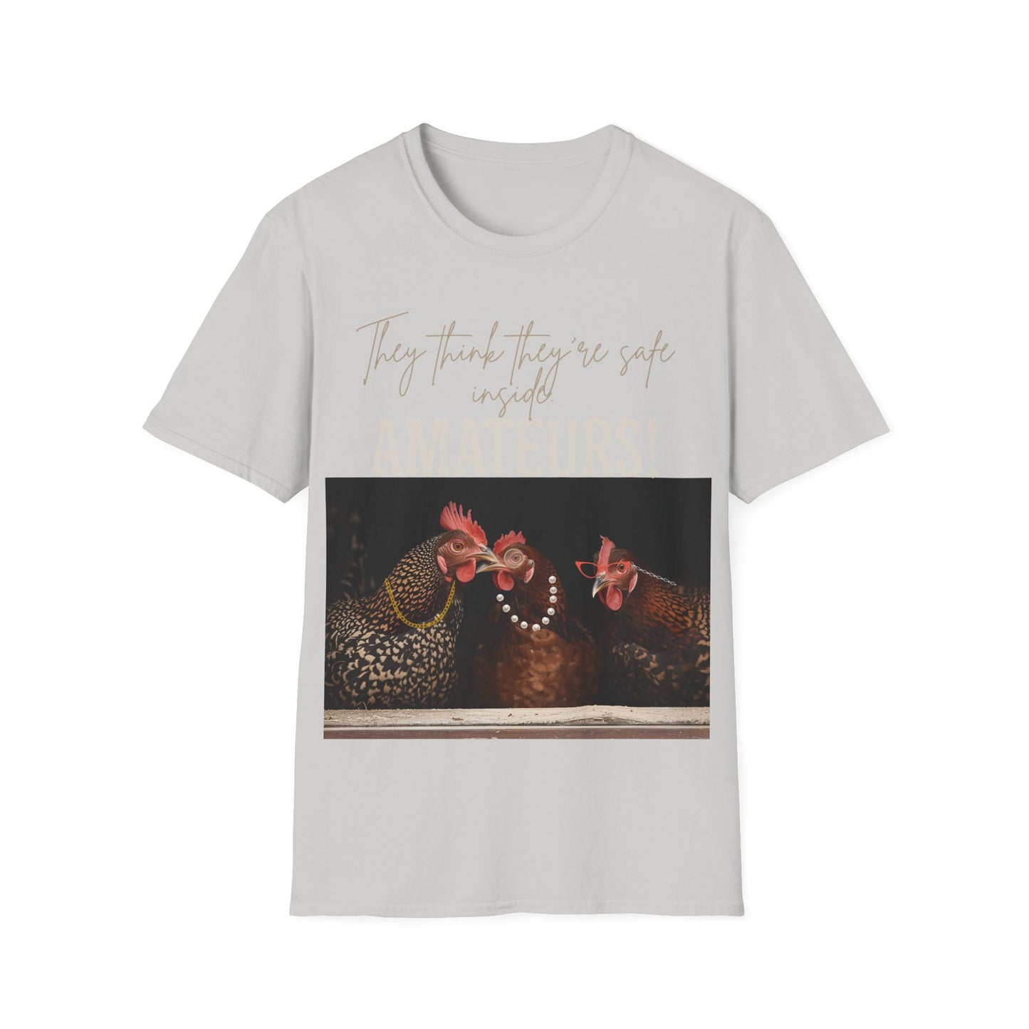 They think they’re safe inside. Amateurs.  Photo Tee