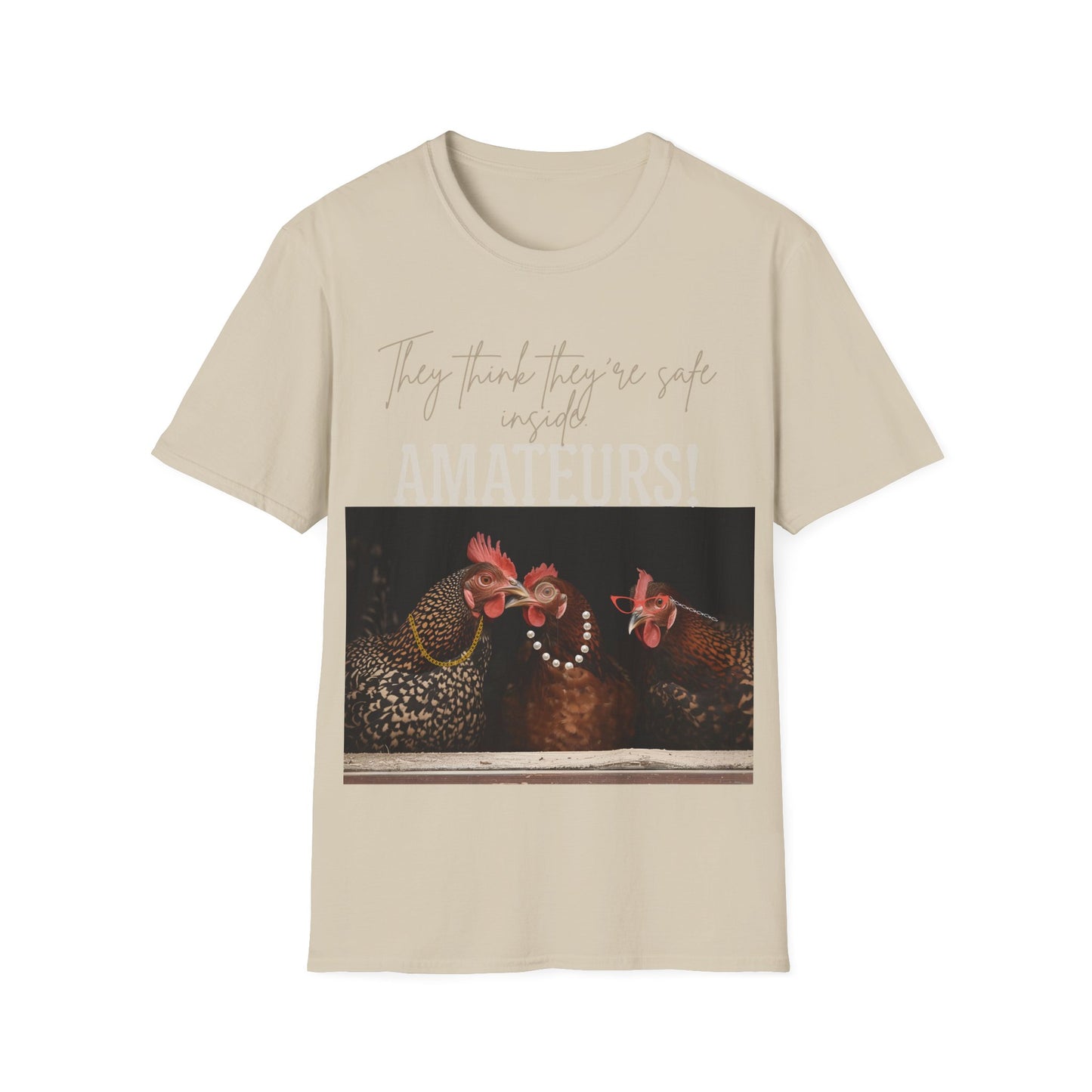 They think they’re safe inside. Amateurs.  Photo Tee