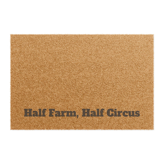 Doormat — "Half Farm, Half Circus" Coir Welcome Mat